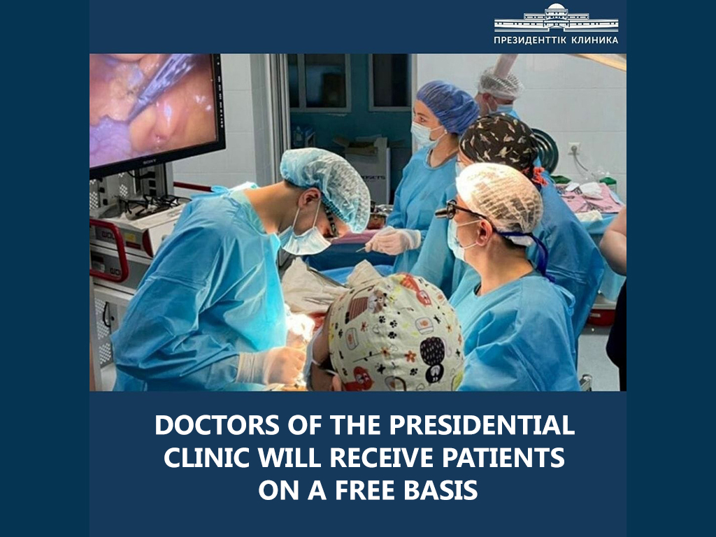 Doctors of the Presidential Clinic will receive patients on a free basis
